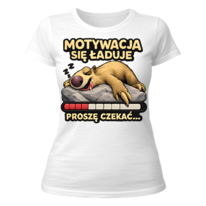 Koszulka damska "Motywacja się ładuje"